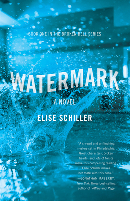 Watermark: The Broken Bell Series by Elise Schiller