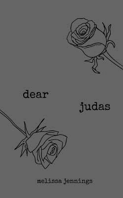 dear judas by Melissa Jennings