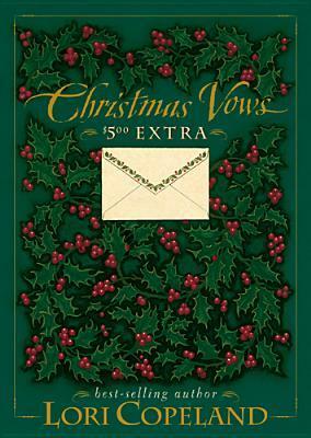 Christmas Vows: $5.00 Extra by Lori Copeland