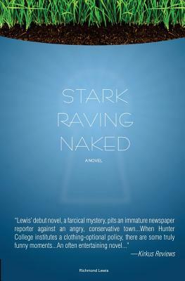Stark Raving Naked by Richmond Lewis