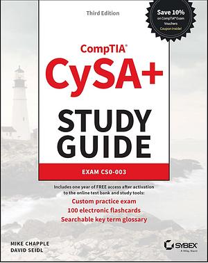 CompTIA CySA+ Study Guide: Exam CS0-003 by Mike Chapple, David Seidl