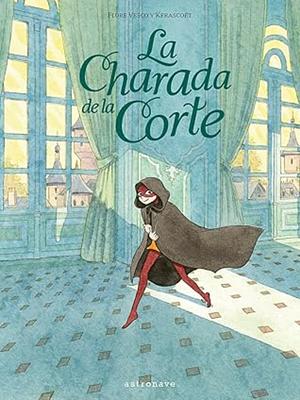 La Charada de la Corte by Flore Vesco