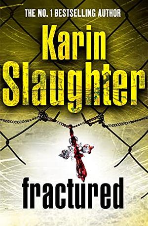 Fractured by Karin Slaughter