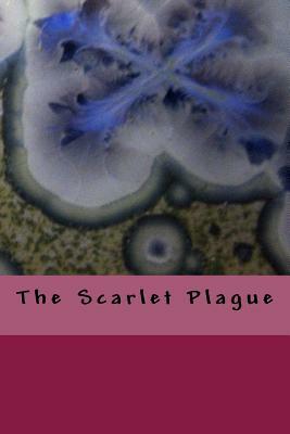 The Scarlet Plague by Jack London