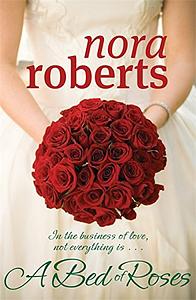 Bed of Roses by Nora Roberts