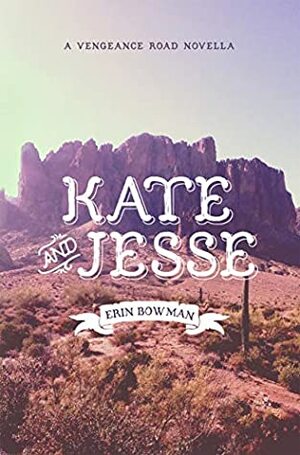 Kate and Jesse by Erin Bowman
