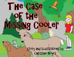 The Case of the Missing Cooler by Christine Noyes