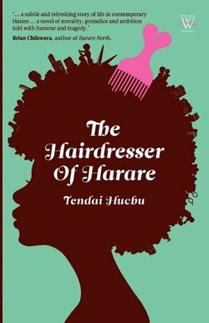 The Hairdresser of Harare by Tendai Huchu