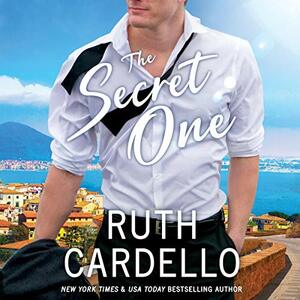 The Secret One by Ruth Cardello