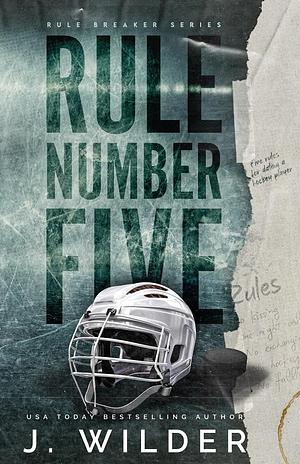 Rule Number Five by J. Wilder