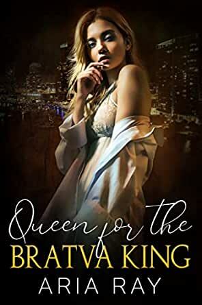 Queen for the Bratva King  by Aria Ray