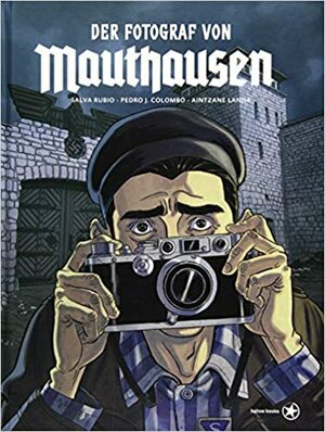 Der Fotograf von Mauthausen by Salva Rubio