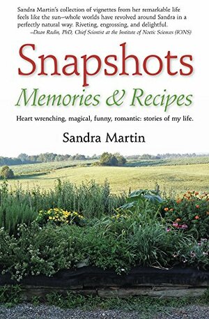 Snapshots: Memories & Recipes by Sandra Martin