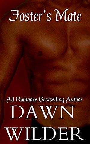 Foster's Mate  by Dawn Wilder