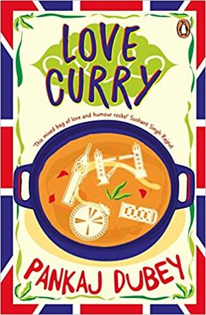 Love Curry: A Potpourri of Love and Life and All Things in Between! by Pankaj Dubey