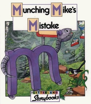 Munching Mike's Mistake (Letterland Storybooks) by W. Keith Nicholson, Lyn Wendon