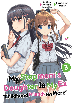 My Stepmom's Daughter Is My Ex, Volume 3 by Kyosuke Kamishiro