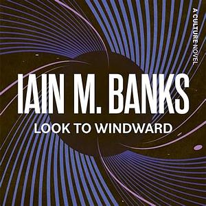 Look to Windward by Iain M. Banks