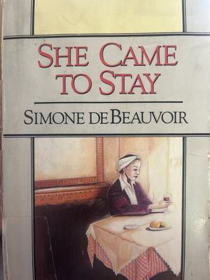 She Came to Stay: A Novel by Simone de Beauvoir