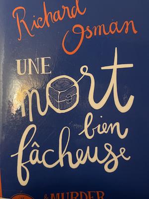 Une mort bien fâcheuse by Richard Osman