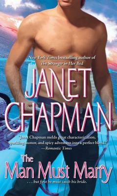 Man Must Marry by Janet Chapman