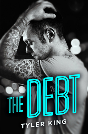 The Debt by Tyler King