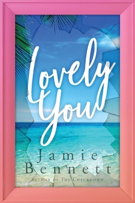 Lovely You by Jamie Bennett