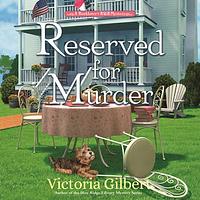 Reserved for Murder by Victoria Gilbert