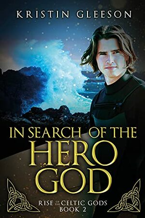 In Search of the Hero God by Kristin Gleeson