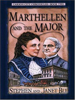 Marthellen and the Major by Janet Bly, Stephen A. Bly