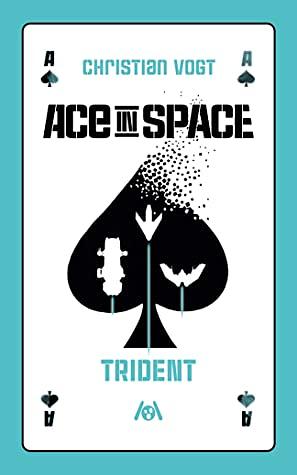 Ace in Space – Trident by Christian Vogt