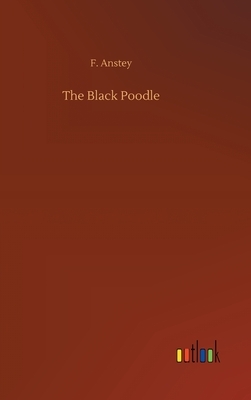 The Black Poodle by F. Anstey