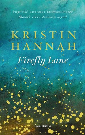 Firefly Lane by Kristin Hannah