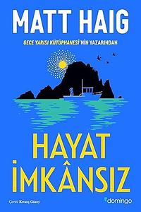 Hayat İmkânsız by Matt Haig, Kıvanç Güney