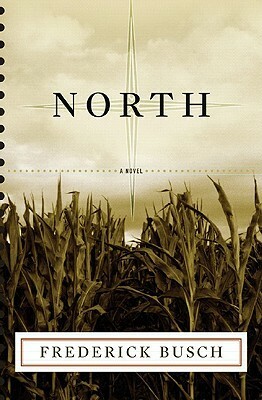 North: A Novel by Frederick Busch