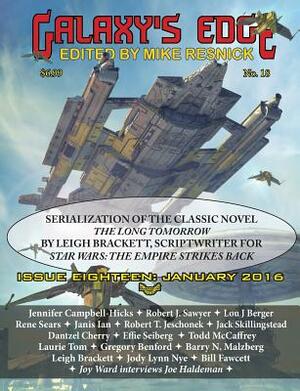 Galaxy's Edge Magazine: Issue 18, January 2016 - Featuring Leigh Bracket (scriptwriter for Star Wars: The Empire Strikes Back) by Leigh Brackett, Robert J. Sawyer