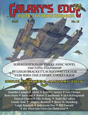 Galaxy's Edge Magazine: Issue 18, January 2016 - Featuring Leigh Bracket (scriptwriter for Star Wars: The Empire Strikes Back) by Robert J. Sawyer, Leigh Brackett