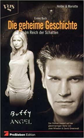 Buffy und Angel - Die geheime Geschichte: Im Reich der Schatten by Jeffrey J. Mariotte, Nancy Holder