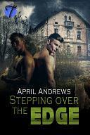 Stepping Over the Edge by April Andrews