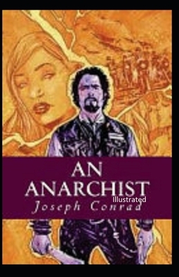 An Anarchist Illustrated by Joseph Conrad