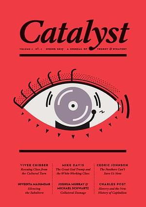 Catalyst Vol. 1, No. 1 by Vivek Chibber