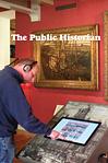 The Public Historian: A Journal of Public History (Vol. 37, No. 4) November 2015 by 