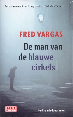 De man van de blauwe cirkels by Rosa Pollé, Fred Vargas