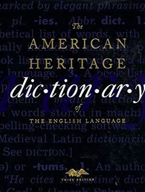 The American Heritage Dictionary of the English Language by American Heritage