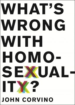 What's Wrong With Homosexuality? by John Corvino