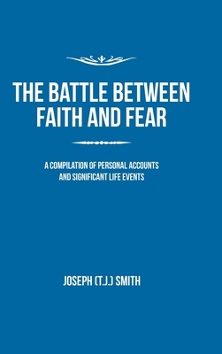 The Battle Between Faith and Fear by Joseph Smith