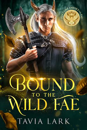 Bound to the Wild Fae by Tavia Lark