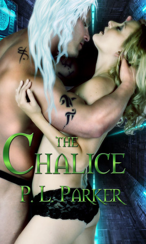 The Chalice by P.L. Parker