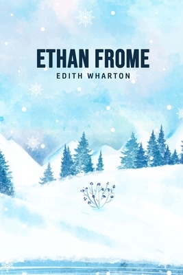 Ethan Frome by Edith Wharton