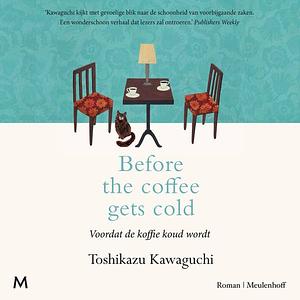 Voordat de koffie koud wordt by Toshikazu Kawaguchi